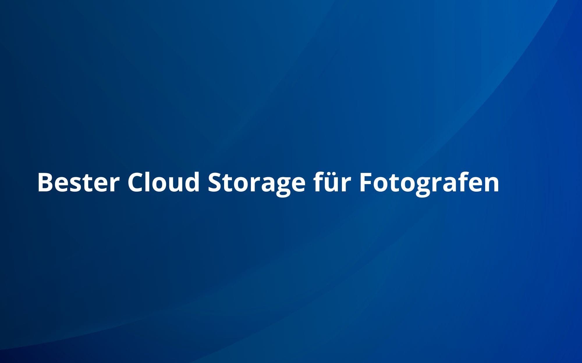 Bester Cloud Storage für Fotografen