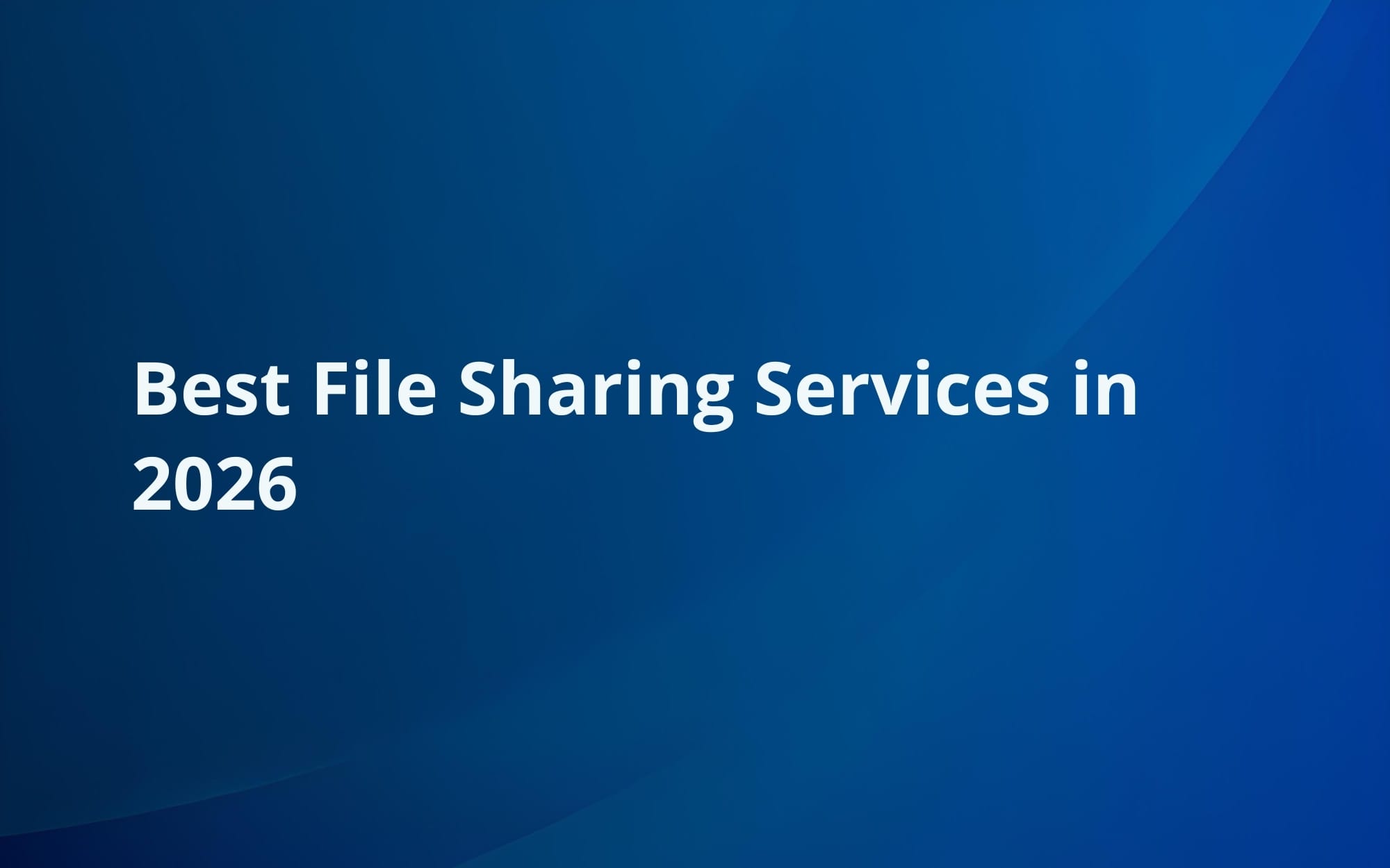 Best File Sharing Services in 2026